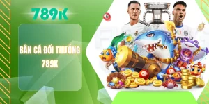 Bắn cá đổi thưởng 789K