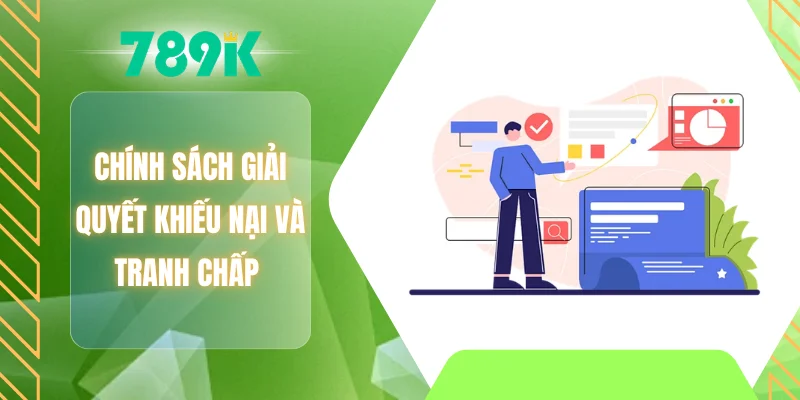 Chính sách giải quyết khiếu nại và tranh chấp