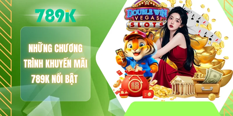 Những chương trình khuyến mãi 789K nổi bật