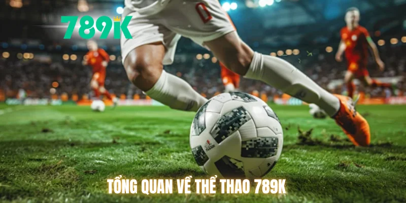Tổng quan về thể thao 789K