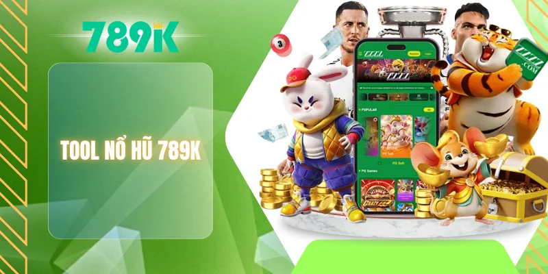 Tool nổ hũ 789K